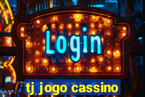 tj jogo cassino